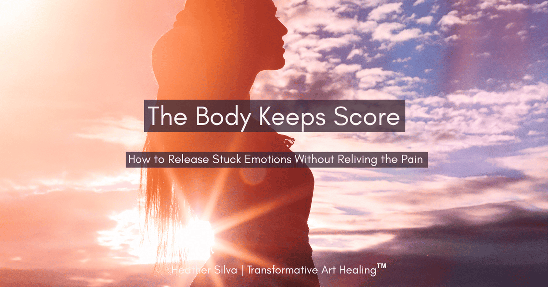 The Body Keeps Score: How to Release Stuck Emotions Without Reliving the Pain