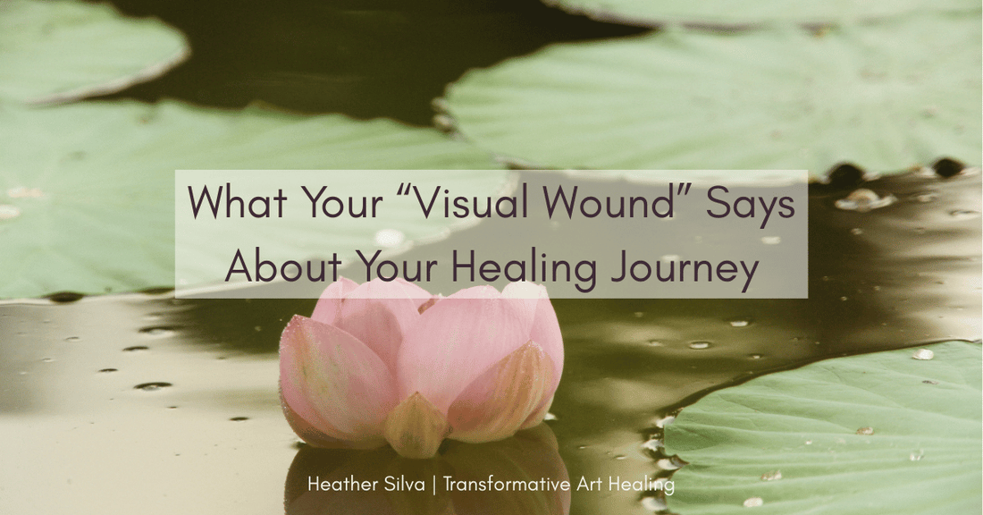 What Your “Visual Wound” Says About Your Healing Journey