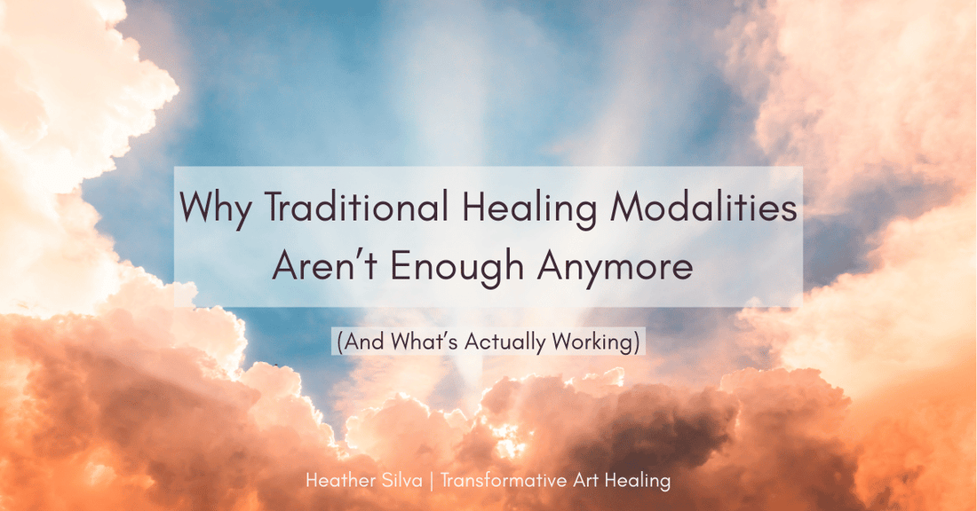 Why Traditional Healing Modalities Aren’t Enough Anymore (And What’s Actually Working)